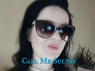 Call_Me_Sultry