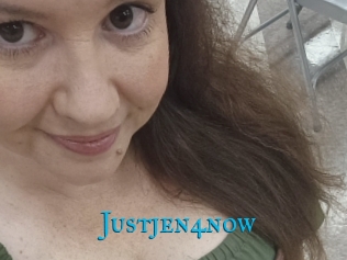 Justjen4now