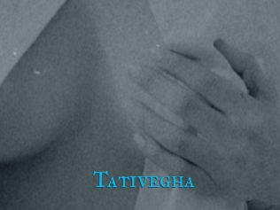 Tativegha